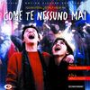 Come Te Nessuno Ma: Come Te Nessuno Ma, CD