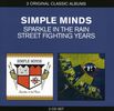 Simple Minds: Sparkle In The Rain / Street Fighting Years, 2 CDs