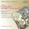 Frederick Delius (1862-1934): A Village Romeo and Juliet, 2 CDs