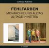 Fehlfarben: Monarchie und Alltag / 33 Tage in Ketten, 2 CDs