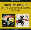 Sunrise Avenue: On The Way To Wonderland / Popgasm, 2 CDs