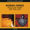Norah Jones: 2 Original Classic Albums (Feels Like Home / Not Too Late), 2 CDs