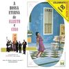 Elizeth Cardoso & Ciro Monteiro: A Bossa Eterna De Elizeth E Ciro, CD