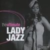 Jazz Sampler: The Ultimate Lady Jazz, 2 CDs