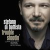 Stefano Di Battista: Trouble Shootin', CD