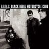 Black Rebel Motorcycle Club: B.R.M.C. (Bonus Tracks Edition), CD