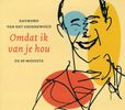 Raymond Van H Groenewoud: Omdat Ik Van Je Hou, 3 CDs