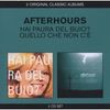 Afterhours: Hai Paura Del Buio ? / Quello Che Non C'e, 2 CDs