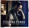 Tiziano Ferro: El Amor Es Una Cosa Simple, CD