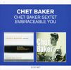 Chet Baker  (1929-1988): Chet Baker Sextet / Embraceable You, 2 CDs