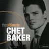 Chet Baker  (1929-1988): The Ultimate, 2 CDs