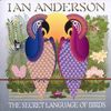 Ian Anderson (Jethro Tull): The Secret Language Of Birds, CD