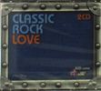 Various Artists: Classic Rock Love, 2 CDs