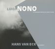 Luigi Nono (1924-1990): La Lontananza Nostalgica Utopica Futura, 2 CDs