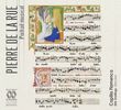 Pierre de la Rue (1460-1518): Portrait musical - Messen,Motetten,Chansons,Magnificat, 3 CDs