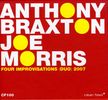 Anthony Braxton & Joe Morris: Four Improvisations (Duo) 2007, 4 CDs