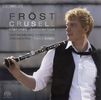 Bernhard Crusell (1775-1838): Klarinettenkonzerte Nr.1-3 (opp.1,5,11), SACD