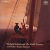 Robert Schumann (1810-1856): Sonaten für Violine & Klavier Nr.1-3, SACD
