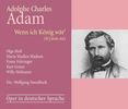 Adolphe Adam (1803-1856): Wenn ich König wär', 2 CDs