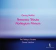 Georg Muffat (1653-1704): Florilegium Primum (1695), 2 CDs