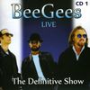 Bee Gees: Live: The Definitive Show 1, CD