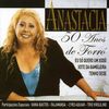 Anastacia: 50 Anos De Forro, CD