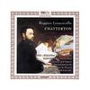 Ruggero Leoncavallo (1858-1919): Chatterton, 2 CDs