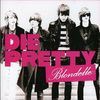 Blondelles: Die Pretty, CD