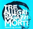 Tre Allegri Ragazzi: Primitivi Del Futuro, CD