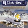 Dj Club Hits: Vol. 8-Dj Club Hits, CD