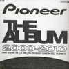 Various Artists: Pioneer: The Album 2000 - 2010, 4 CDs