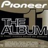 Various Artists: Pioneer: The Album 11, 3 CDs
