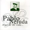 Pablo Neruda: Algo de mi vida, CD
