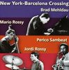 Brad Mehldau  (geb. 1970): New York-Barcelona Crossing - Live '93, CD