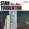 Stanley Turrentine  (1934-2000): The Man, CD