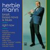 Herbie Mann (1930-2003): Brazil, Bossa Nova And Blues / Right Now, CD