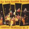 La Big Latin Band: Suite Latina 0.7, CD