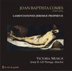 Joan Baptista Comes (1582-1643): Lamentationes Jeremiae Prophetae, CD