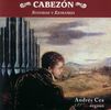 Antonio de Cabezon (1500-1566): Orgelwerke