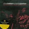 Chet Baker & Charlie Parker: Complete Jam Sessions, CD