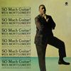 Wes Montgomery  (1925-1968): So Much Guitar! (remastered) (180g) (Limited Edition), LP