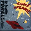 La Familia Torelli: Beyond Organic, CD