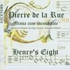 Pierre de la Rue (1460-1518): Missa 