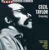 Cecil Taylor  (geb. 1929): Crossing, CD