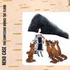 Neko Case: Fox Confessor Brings The Flood, CD