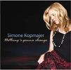 Simone Kopmajer: Nothing's gonna change, CD