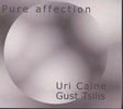 Uri Caine & Gust Tsilis: Pure Affection, CD