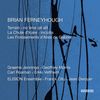 Brian Ferneyhough (geb. 1943): Kammermusik, CD
