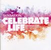 Sensation-Celebrate Life: Sensation-Celebrate Life 2010, 2 CDs