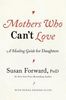 Susan Forward: Mothers Who Can't Love, Buch